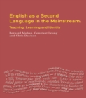 English as a Second Language in the Mainstream : Teaching, Learning and Identity - eBook