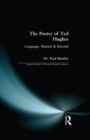 The Poetry of Ted Hughes : Language, Illusion & Beyond - eBook