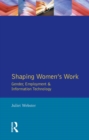 Shaping Women's Work : Gender, Employment and Information Technology - eBook