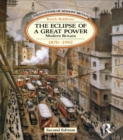 The Eclipse of a Great Power : Modern Britain 1870-1992 - eBook