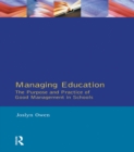 Managing Education : The Purpose and Practice of Good Management in Schools - eBook