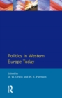 Politics in Western Europe Today : Perspectives, Politics and Problems since 1980 - eBook
