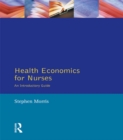Health Economics For Nurses : Intro Guide - eBook