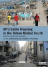 Affordable Housing in the Urban Global South : Seeking Sustainable Solutions - eBook