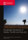 Routledge Handbook of Media, Conflict and Security - eBook