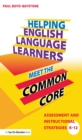 Helping English Language Learners Meet the Common Core : Assessment and Instructional Strategies K-12 - eBook