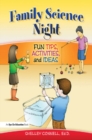 Family Science Night : Fun Tips, Activities, and Ideas - eBook