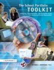 School Portfolio Toolkit : A Planning, Implementation, and Evaluation Guide for Continuous School Improvement - eBook