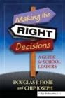 Making the Right Decisions : A Guide for School Leaders - eBook