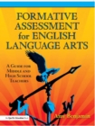 Formative Assessment for English Language Arts : A Guide for Middle and High School Teachers - eBook