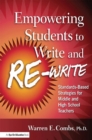 Empowering Students to Write and Re-write : Standards-Based Strategies for Middle and High School Teachers - eBook