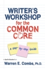Writer's Workshop for the Common Core : A Step-by-Step Guide - eBook