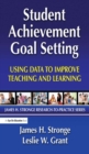 Student Achievement Goal Setting : Using Data to Improve Teaching and Learning - eBook