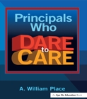 Principals Who Dare to Care - eBook