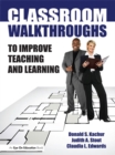 Classroom Walkthroughs To Improve Teaching and Learning - eBook
