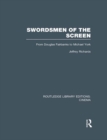 Swordsmen of the Screen : From Douglas Fairbanks to Michael York - eBook
