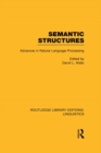 Semantic Structures (RLE Linguistics B: Grammar) : Advances in Natural Language Processing - eBook
