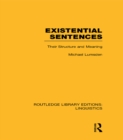 Existential Sentences (RLE Linguistics B: Grammar) : Their Structure and Meaning - eBook