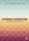 Latino/a Literature in the Classroom : Twenty-first-century approaches to teaching - eBook