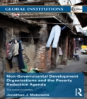 Non-Governmental Development Organizations and the Poverty Reduction Agenda : The moral crusaders - eBook