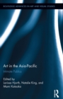 Art in the Asia-Pacific : Intimate Publics - eBook