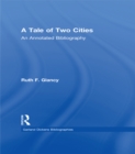 A Tale of Two Cities : An Annotated Bibliography - eBook
