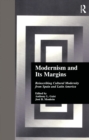 Modernism and Its Margins : Reinscribing Cultural Modernity from Spain and Latin America - eBook