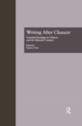 Writing After Chaucer : Essential Readings in Chaucer and the Fifteenth Century - eBook