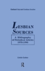 Lesbian Sources : A Bibliography of Periodical Articles, 1970-1990 - eBook