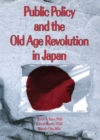 Public Policy and the Old Age Revolution in Japan - eBook