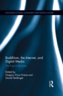 Buddhism, the Internet, and Digital Media : The Pixel in the Lotus - eBook