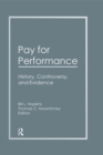 Pay for Performance : History, Controversy, and Evidence - eBook