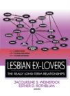 Lesbian Ex-Lovers : The Really Long-Term Relationships - eBook