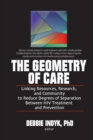 The Geometry of Care : Linking Resources, Research, and Community to Reduce Degrees of Separation Between HIV Treatment and - eBook