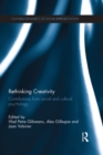Rethinking Creativity : Contributions from social and cultural psychology - eBook