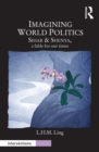 Imagining World Politics : Sihar & Shenya, A Fable for Our Times - eBook