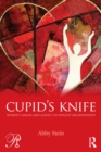 Cupid's Knife: Women's Anger and Agency in Violent Relationships - eBook