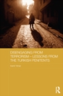 Disengaging from Terrorism - Lessons from the Turkish Penitents - eBook