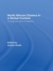 North African Cinema in a Global Context : Through the Lens of Diaspora - eBook