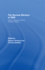 The German Election of 2005 : Voters, Parties and Grand Coalition Politics - eBook