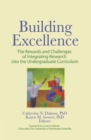 Building Excellence : The Rewards and Challenges of Integrating Research into the Undergraduate Curriculum - eBook