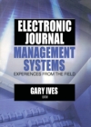 Electronic Journal Management Systems : Experiences from the Field - eBook