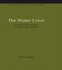 The Water Crisis : Constructing solutions to freshwater pollution - eBook