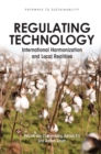 Regulating Technology : International Harmonization and Local Realities - eBook