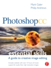 Photoshop CC: Essential Skills : A guide to creative image editing - eBook