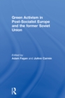 Green Activism in Post-Socialist Europe and the Former Soviet Union - eBook