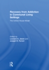 Recovery from Addiction in Communal Living Settings : The Oxford House Model - eBook
