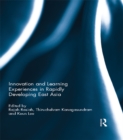 Innovation and Learning Experiences in Rapidly Developing East Asia - eBook