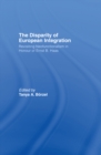The Disparity of European Integration : Revisiting Neofunctionalism in Honour of Ernst B. Haas - eBook