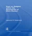 Routledge Philosophy Guidebook to Kant on Religion within the Boundaries of Mere Reason - eBook